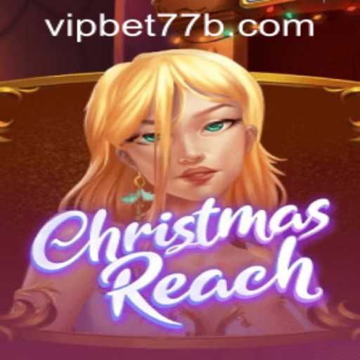 Discover the Magic of ChristmasReach and Navigate bet77b PH Login