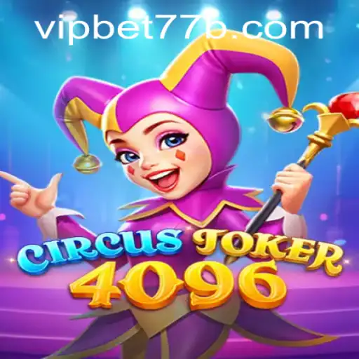 Explore the Exciting World of CircusJoker4096: A Thrilling New Game
