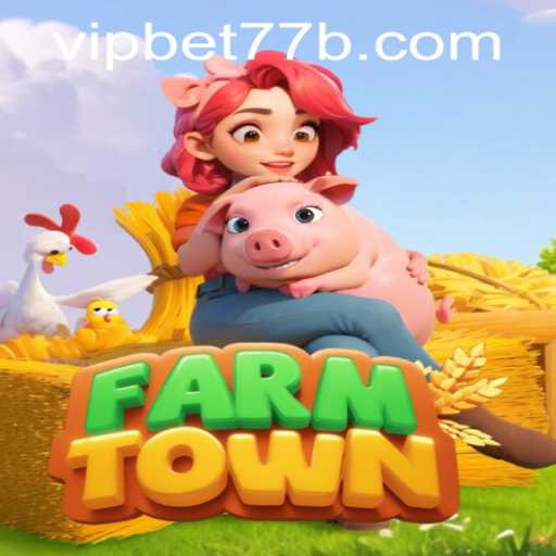 Exploring FarmTown: A Detailed Guide on Gameplay and Bet77b PH Login