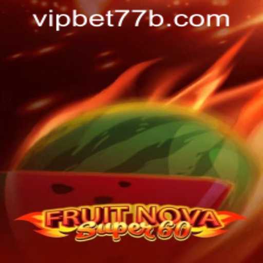 Exploring the Exciting World of FruitNovaSuper60 and the Current Trend of bet77b PH Login