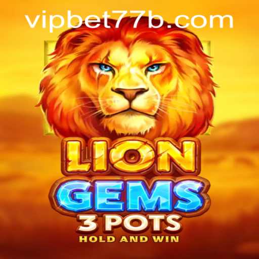 Unleashing the Adventure in LionGems3pots: A Complete Guide to Mastering This Exciting Game with bet77b PH Login